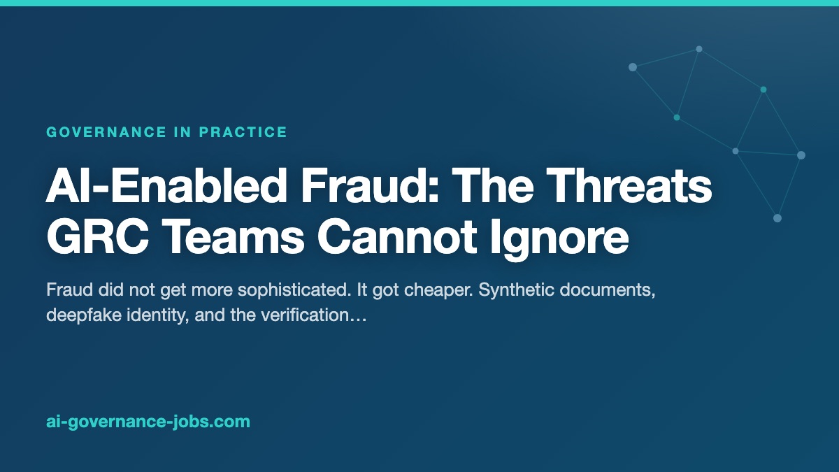 AI-Enabled Fraud: The Threats GRC Teams Cannot Ignore