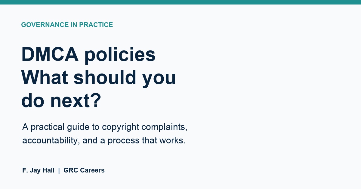 DMCA policies: what should you do next? A practical guide by F. Jay Hall.